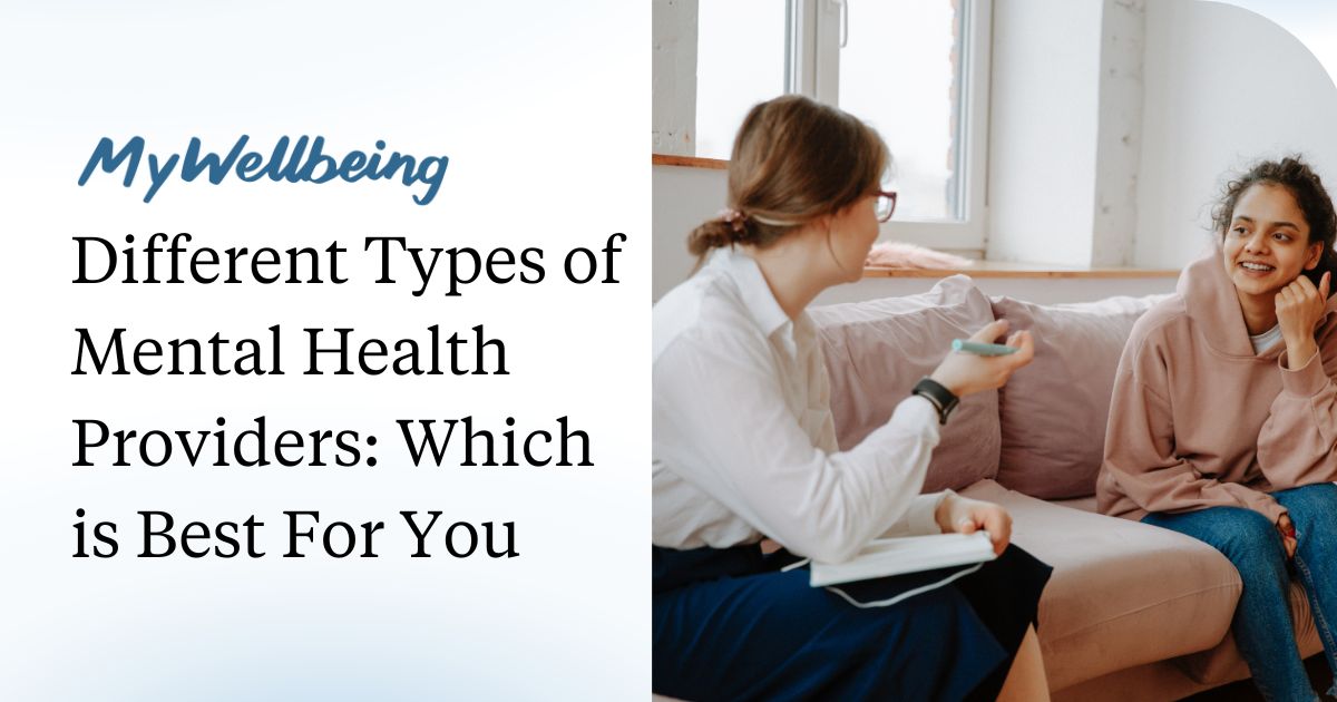 Different Types of Mental Health Providers Which is Best For You